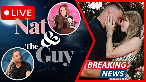 Insane Reactions To Taylor Swift Getting Engaged; Minnesota, And Other News | Nat and The Guy LIVE