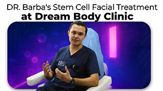DR. Barba's Stem Cell Facial Treatment at Dream Body Clinic
