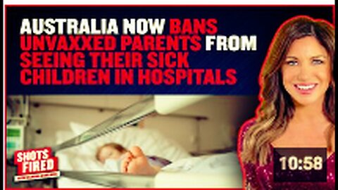 "Australia Prohibits Unvaccinated Parents from Visiting Sick Children in Hospitals"