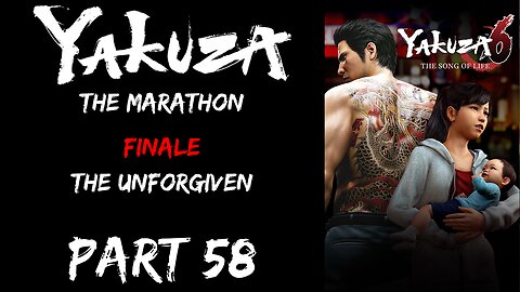 LP Yakuza Marathon Part 58 - Finale: The Unforgiven - Yakuza 6: The Song of Life