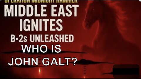 MONKEY EMERGENCY SIT REP-OPERATION MIDNIGHT HAMMER. WHO IS John Galt?