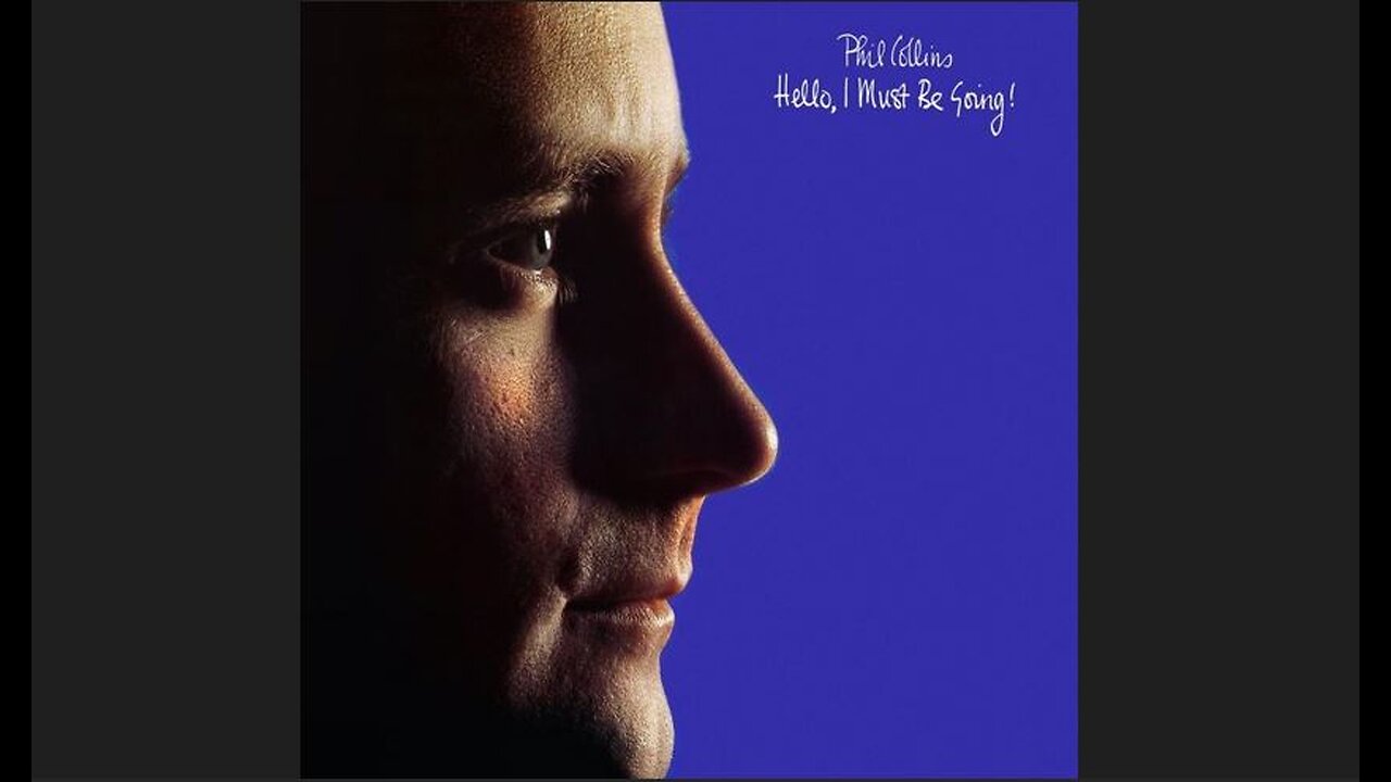 Phil Collins - Hello, I Must Be Going! (1982) [Full Album]