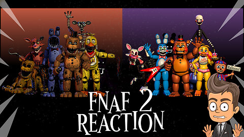 Five Nights At Freddy's 2 | Animated Reaction