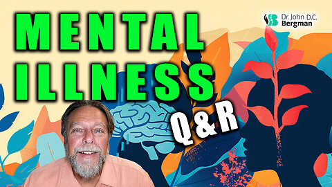 Mental Illness Q&R (Timestamps Below)