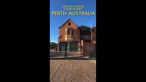 Exploring Perth Australia: Creepy Dracula House