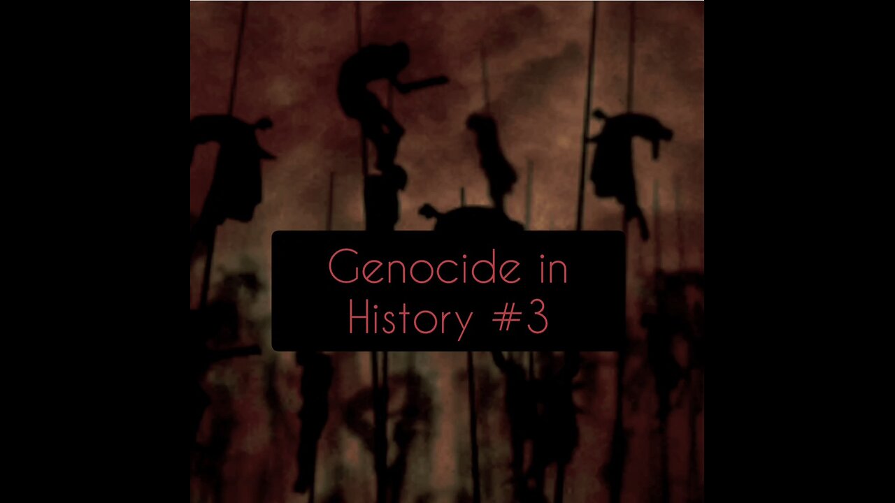 GENOCIDE IN HISTORY #3