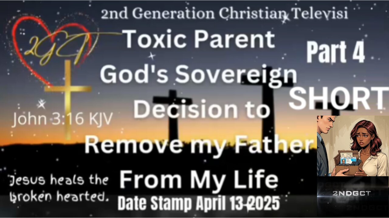 Part 4 Short "I Forgive My Father" Toxic Parent God's Decision Remove Father My Life #forgive