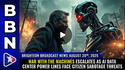 8 20 25 BBN Mike Adams WAR with the machines escalates as AI data center power lines face SABOTAGE