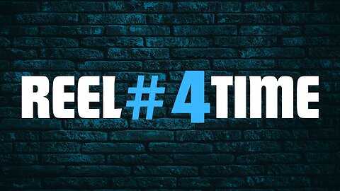 Reel Time #4 - Reaction Stream