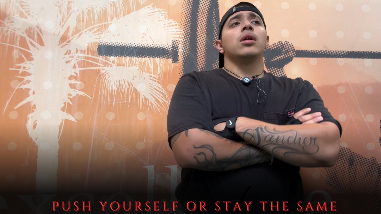 Push yourself or stay the same