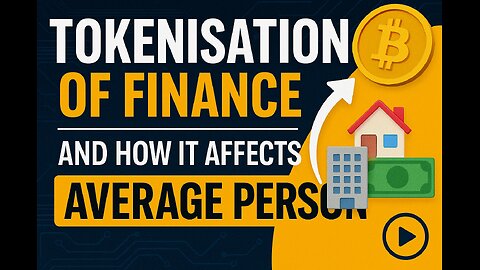 The Tokenisation of Finance Explained — And How It Will Change Your Life