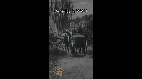 America in WW1 Restored HD