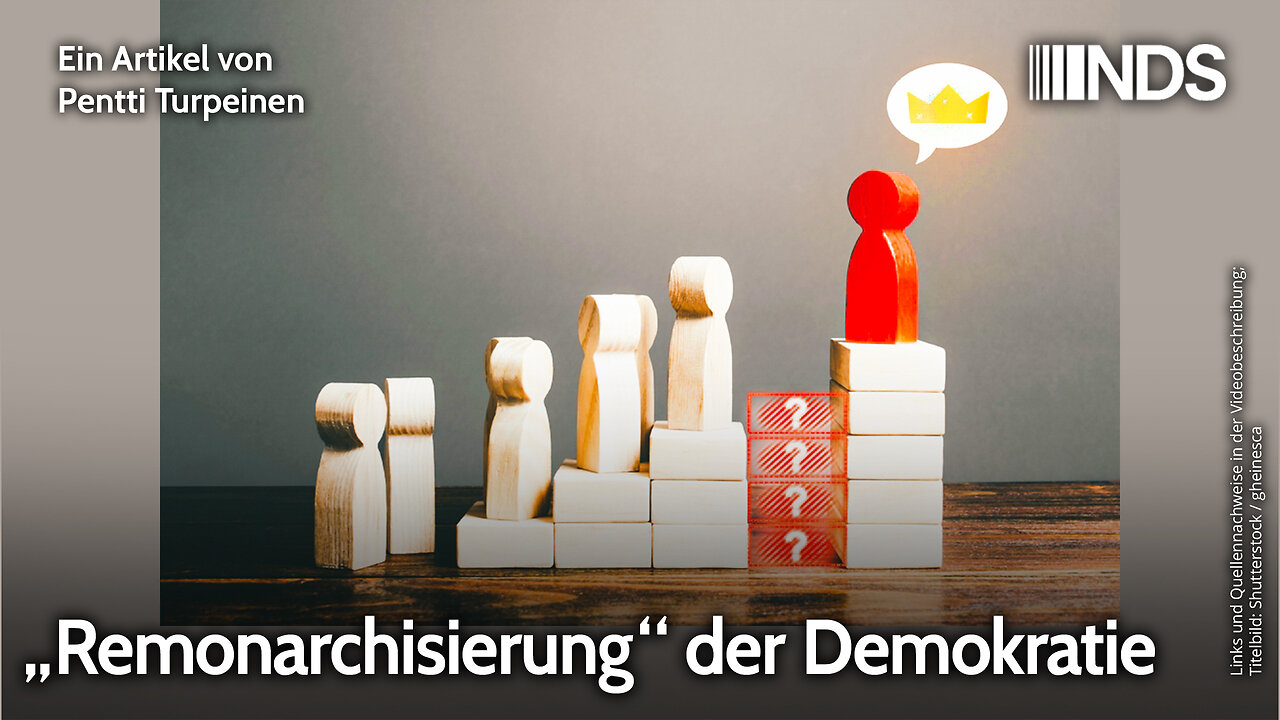 „Remonarchisierung“ der Demokratie | Pentti Turpeinen | NDS-Podcast