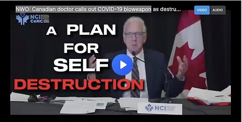 "Canadian Doctor Details COVID-19 as a Destructive Bioweapon"