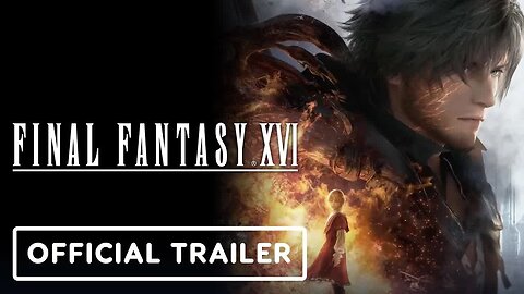 Final Fantasy 16 - Official 'Welcome to Final Fantasy 16' Trailer