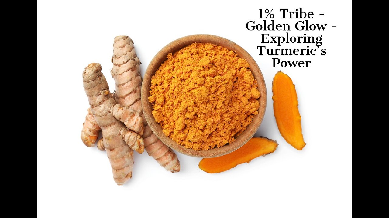 1% Tribe - Golden Glow - Exploring Turmeric’s Power