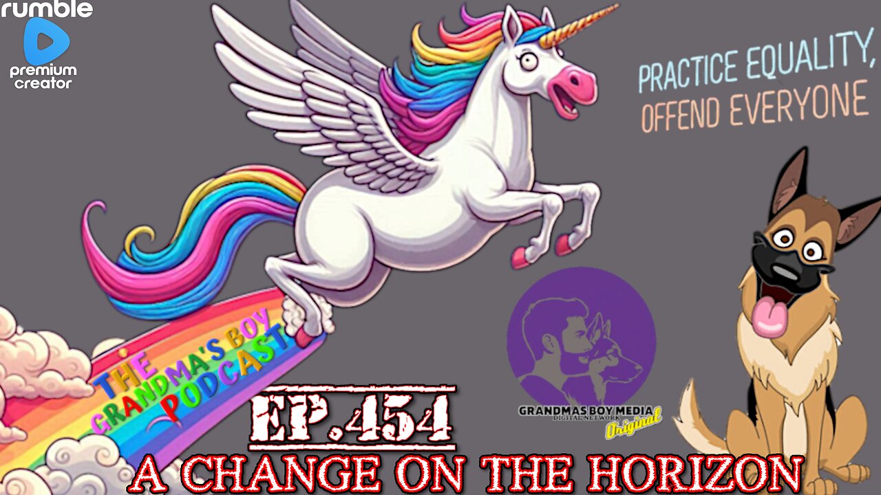 The Grandmas Boy Podcast EP.454-A CHANGE ON THE HORIZON