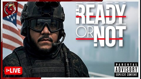 🔴 Here I Come! | DCLS: #readyornot #veteran #gaming | #live (Stream VOD)