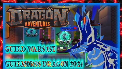 Roblox Dragon Adventures: Guild Wars 1st Guilmoros Dragon 2024