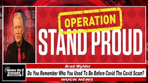 WUCN-Epi#469- Do You Remember Who You Used To Be Before The Covid Scam?