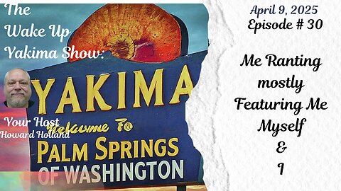 The Wake Up Yakima Show Episode 30