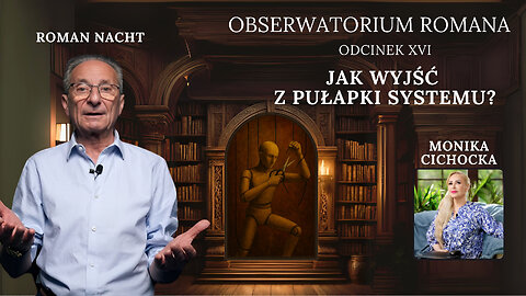 Obserwatorium Romana Cz. XVI | Monika Cichocka, Roman Nacht