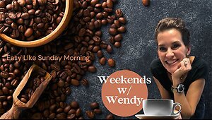 Weekends With Wendy