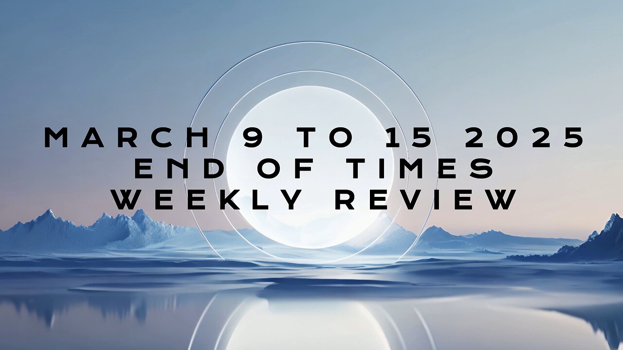 END OF TIMES WEEKLY REVIEW