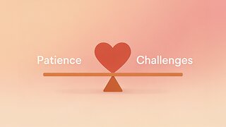 Parenting, Patience & the Heart’s Growing Pains
