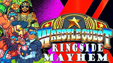 Wrestling Themed RPG WRESTLEQUEST- Ringside Mayhem (Gameplay Part 8)