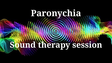 Paronychia _ Sound therapy session