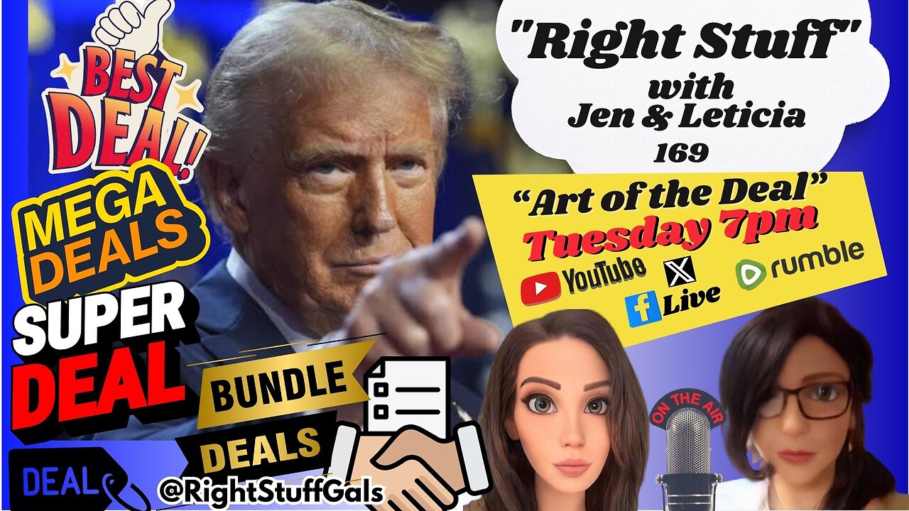 Right Stuff Gals & Al EP 169 "Art of the Deal"