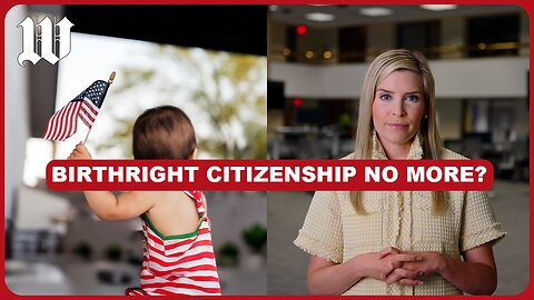 Court Watch | Judge blocks Trump’s birthright citizenship order, certifies class action