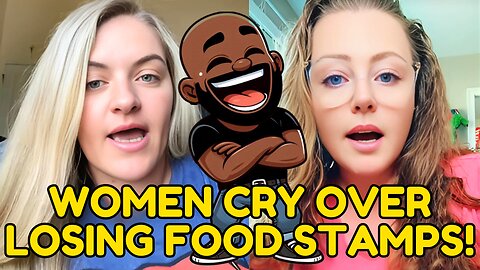 Women PANIC over losing FOOD STAMPS!