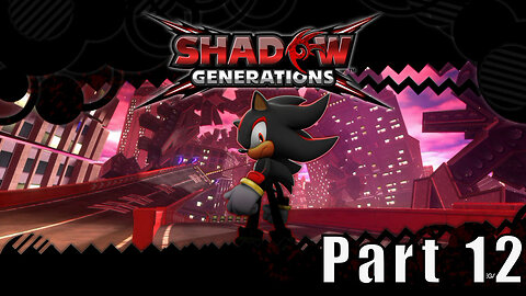 Let's Play, Sonic x Shadow Generations, Part 12, Sunset Heights