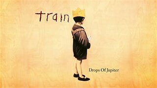 Train - Drops of Jupiter