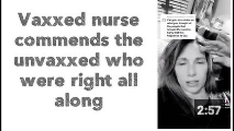 "Vaccinated Nurse Applauds Unvaccinated Individuals Initially Correct About Vaccines"