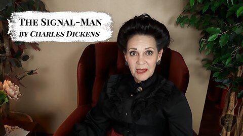 The Signal-Man | A Chilling Tale by Charles Dickens