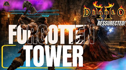 Forgotten Tower Cleared - Diablo 2 Resurrected