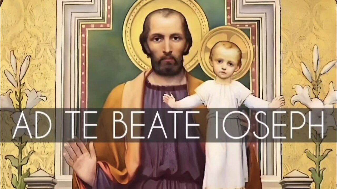 AD TE BEATE IOSEPH ● TO THEE O BLESSED JOSEPH