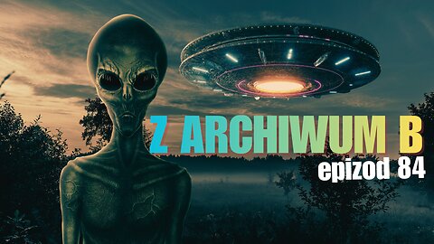 Z archiwum B odcinek 84