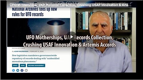 "Collection of UAP Records, UFO Motherships, Impact on USAF Innovation & Artemis Accords"