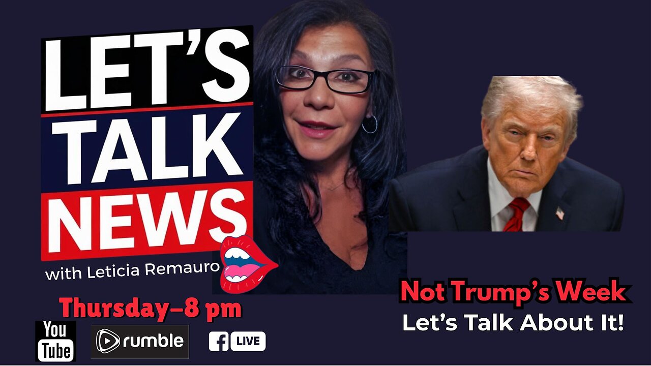 Not Trump's Week - Let's Talk News