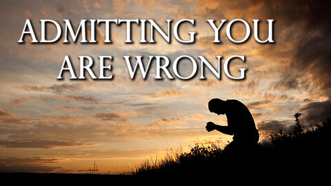 Admitting You are Wrong | Brother Ramon Ventura