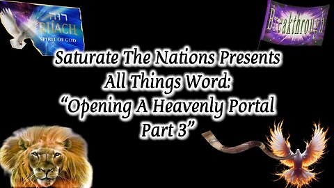 All Things Word: Opening A Heavenly Portal Pt. 2
