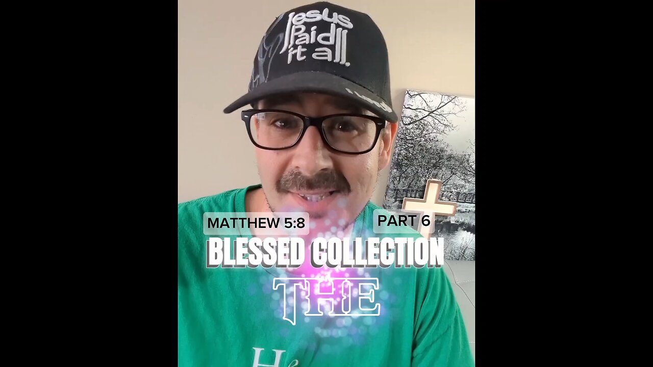 The Blessed Collection (part 6)