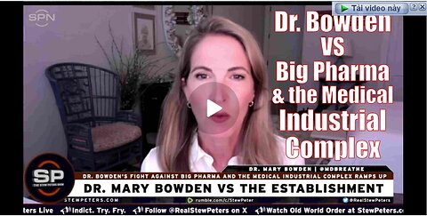 "Dr. Bowden's Fight against Big Pharma & the Medical Industrial Complex Ramps Up"