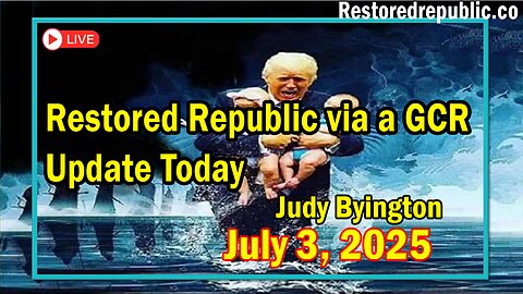 Restored Republic via a GCR Update Today July 3, 2025 - Judy Byington. Benjamin Fulford
