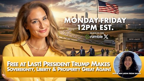 MORNINGS WITH MEL K - Davos Day 3: Free at Last! President Trump Makes Sovereignty, Liberty & Prosperity Great Again! Special Guest Noor Bin Ladin- 1-21-26