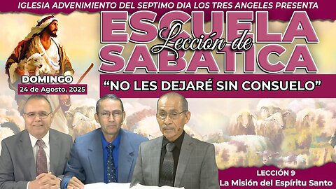 Domingo 24 de Agosto Lección de Escuela Sabática Pr. Orlando Enamorado